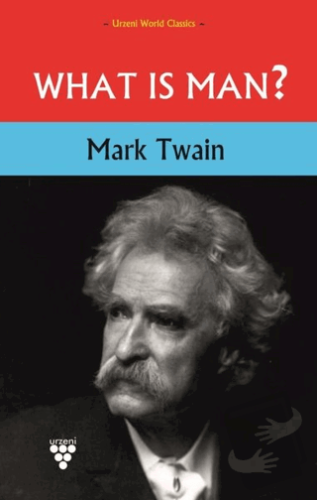 What is Man? - Mark Twain - Urzeni Yayıncılık - Fiyatı - Yorumları - S