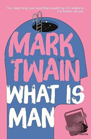 What is Man - Mark Twain - Genç Destek - Fiyatı - Yorumları - Satın Al