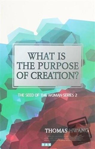 What is the Purpose of Creation? - Thomas Hwang - YAY - Yeni Anadolu Y