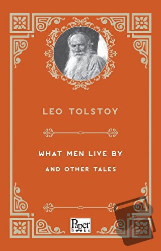 What Men Live By and Other Tales - Leo Tolstoy - Paper Books - Fiyatı 