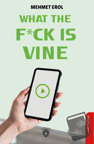 What The Fuck Is Vine - Mehmet Erol - Dorlion Yayınları - Fiyatı - Yor