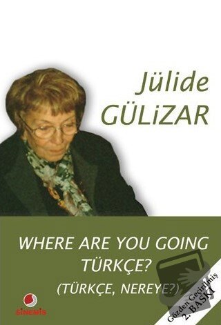 Where Are You Going Türkçe? - Jülide Gülizar - Sinemis Yayınları - Fiy