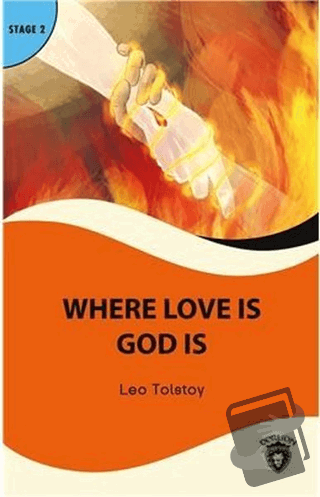 Where Love is God is Stage 2 - Lev Nikolayeviç Tolstoy - Dorlion Yayın