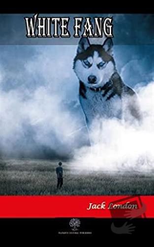 White Fang - Jack London - Platanus Publishing - Fiyatı - Yorumları - 