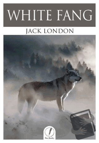 White Fang - Jack London - Pen Books - Fiyatı - Yorumları - Satın Al