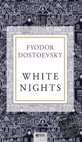 White Nights - Fyodor Mihayloviç Dostoyevski - Fark Yayınları - Fiyatı