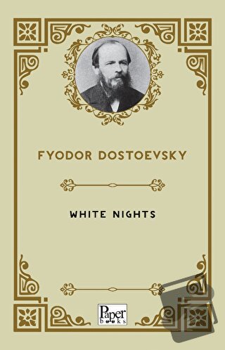 White Nights - Fyodor Dostoyevski - Paper Books - Fiyatı - Yorumları -