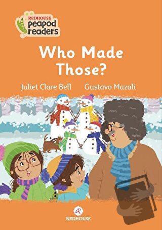 Who Made Those? - Juliet Clare Bell - Redhouse Yayınları - Fiyatı - Yo