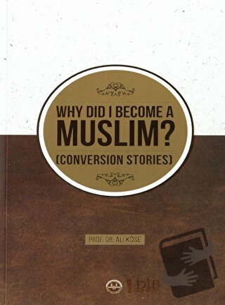 Why Did I Become A Muslim Conversion Stories (Neden Müslüman Oldum İht