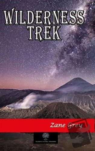 Wilderness Trek - Zane Grey - Platanus Publishing - Fiyatı - Yorumları