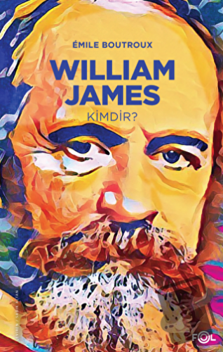 William James Kimdir? - Emile Boutroux - Fol Kitap - Fiyatı - Yorumlar