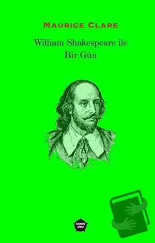 William Shakespeare ile Bir Gün - Maurice Clare - Ganzer Kitap - Fiyat