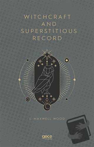 Witchcraft and Superstitious Record - J. Maxwell Wood - Gece Kitaplığı