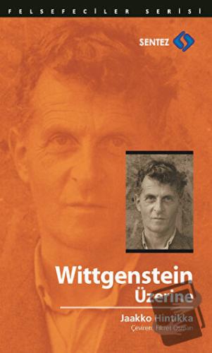 Wittgenstein Üzerine - Jaakko Hintikka - Sentez Yayınları - Fiyatı - Y