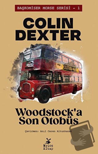 Woodstock’a Son Otobüs - Colin Dexter - Mylos Kitap - Fiyatı - Yorumla