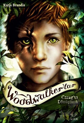 Woodwalker’lar - Carag'ın Dönüşümü (Ciltli) - Katja Brandis - İstek Ya