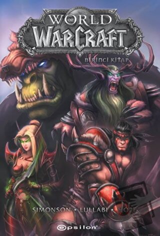 World of Warcraft – Birinci Kitap - Walter Simonson - Epsilon Yayınevi