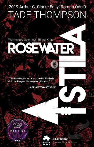 Wormwood Üçlemesi Birinci Kitap - Rosewater İstila - Tade Thompson - E