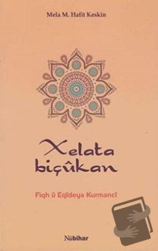 Xelata Biçukan - Mela M. Hafit Keskin - Nubihar Yayınları - Fiyatı - Y