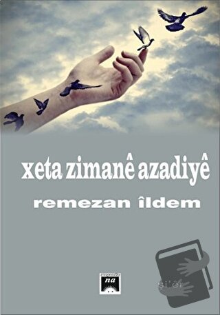 Xeta Zimane Azadiye - Remezan İldem - Na Yayınları - Fiyatı - Yorumlar