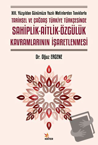 XIII. Yüzyıldan Günümüze Yazılı Metinlerden Tanıklarla Tarihsel ve Çağ