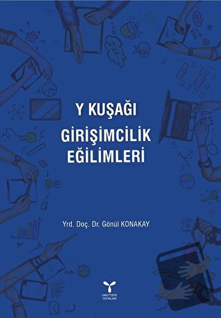 Y Kuşağı Girişimcilik Eğilimleri - Gönül Konakay - Umuttepe Yayınları 