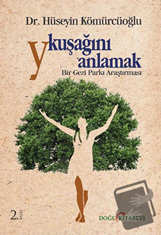 Y Kuşağını Anlamak : Bir Gezi Parkı Araştırması - Hüseyin Kömürcüoğlu 