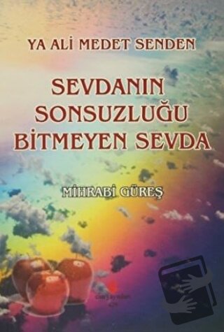 Ya Ali Medet Senden Sevdanın Sonsuzluğu Bitmeyen Sevda - Mihrabi Güreş