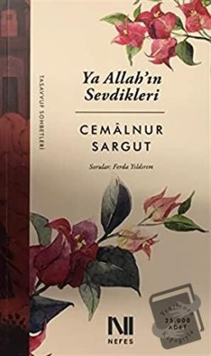 Ya Allah’ın Sevdikleri! - Cemalnur Sargut - Nefes Yayıncılık - Fiyatı 