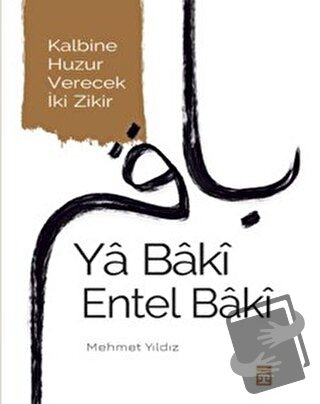 Ya Baki Entel Baki - Mehmet Yıldız - Timaş Yayınları - Fiyatı - Yoruml