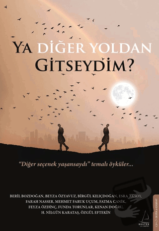 Ya Diğer Yoldan Gitseydim? - Zuhal Gürçimen - Destek Yayınları - Fiyat