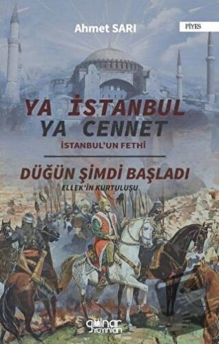 Ya İstanbul Ya Cennet "İstanbul'un Fethi" - Ahmet Sarı - Gülnar Yayınl