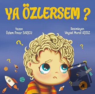 Ya Özlersem? - Özlem Pınar Ivaşçu - 2E Kitap - Fiyatı - Yorumları - Sa