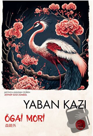 Yaban Kazı - Ogai Mori - Tokyo Manga - Fiyatı - Yorumları - Satın Al