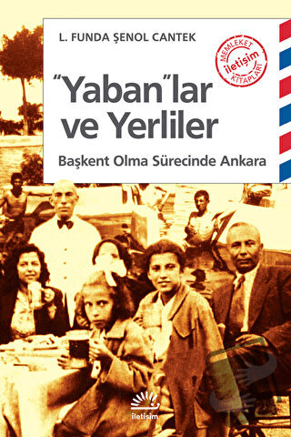 Yaban’lar ve Yerliler - L. Funda Şenol Cantek - İletişim Yayınevi - Fi