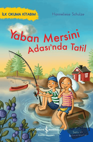 Yaban Mersini Adası’nda Tatil – İlk Okuma Kitabım - Hanneliese Schulze