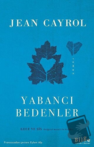 Yabancı Bedenler - Jean Cayrol - Bilge Kültür Sanat - Fiyatı - Yorumla