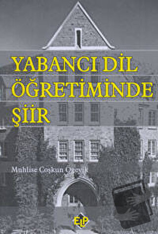 Yabancı Dil Öğretiminde Şiir - Muhlise Coşkun Ögeyik - Pegem Akademi Y