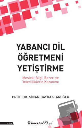 Yabancı Dil Öğretmeni Yetiştirme - Sinan Bayraktaroğlu - İnkılap Kitab