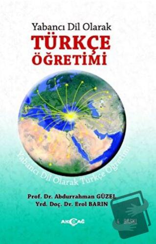 Yabancı Dil Olarak Türkçe Öğretimi - Abdurrahman Güzel - Akçağ Yayınla