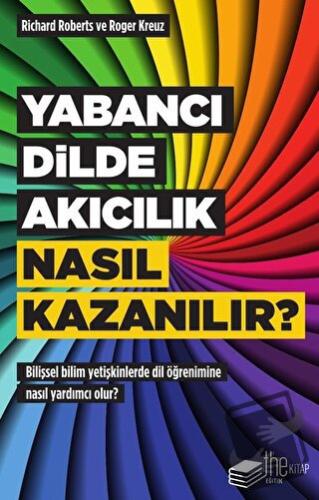 Yabancı Dilde Akıcılık Nasıl Kazanılır? - Richard Roberts - The Kitap 