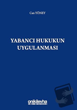 Yabancı Hukukun Uygulanması - Can Yöney - On İki Levha Yayınları - Fiy