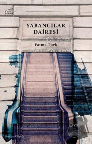 Yabancılar Dairesi - Fatma Türk - Pruva Yayınları - Fiyatı - Yorumları