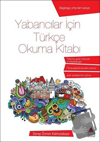 Yabancılar İçin Türkçe Okuma Kitabı - Serap Özmen Kalmutskaya - Delta 