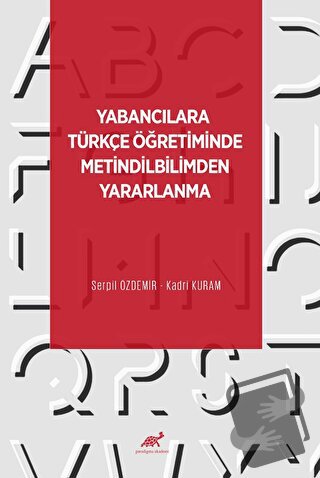 Yabancılara Türkçe Öğretiminde Metindilbilimden Yararlanma - Kadri Kur