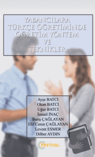 Yabancılara Türkçe Öğretiminde Öğretim Yönetim Ve Teknikler - Ayşe Bat