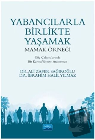 Yabancılarla Birlikte Yaşamak: Mamak Örneği - Ali Zafer Sağıroğlu - No