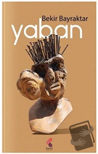 Yaban - Bekir Bayraktar - Klaros Yayınları - Fiyatı - Yorumları - Satı