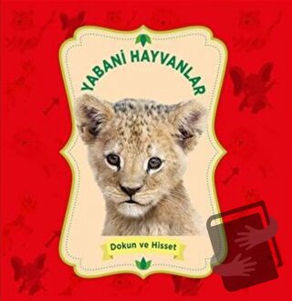 Yabani Hayvanlar - Dokun ve Hisset - Kolektif - 0-6 Yaş Yayınları - Fi