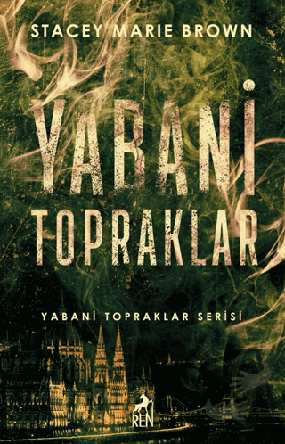 Yabani Topraklar - Stacey Marie Brown - Ren Kitap - Fiyatı - Yorumları